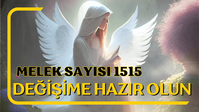 Melek Sayısı 15:15 Anlamı