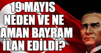 19 Mayıs Ne Zaman ve Ne Şekilde Bayram İlan Edildi?