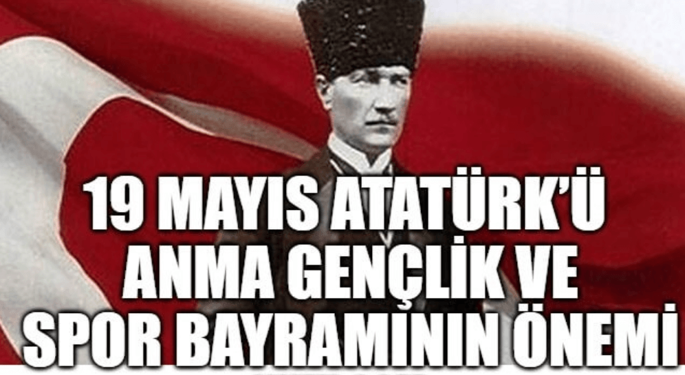 19 Mayıs 1919 Önemi Nedir