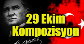 29 Ekim Kompozisyon