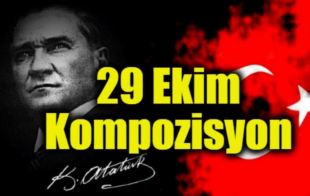 29 Ekim Kompozisyon