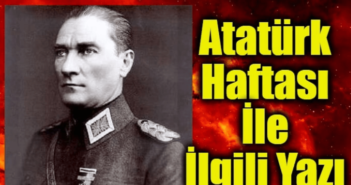 Atatürk Haftası İle İlgili Yazı