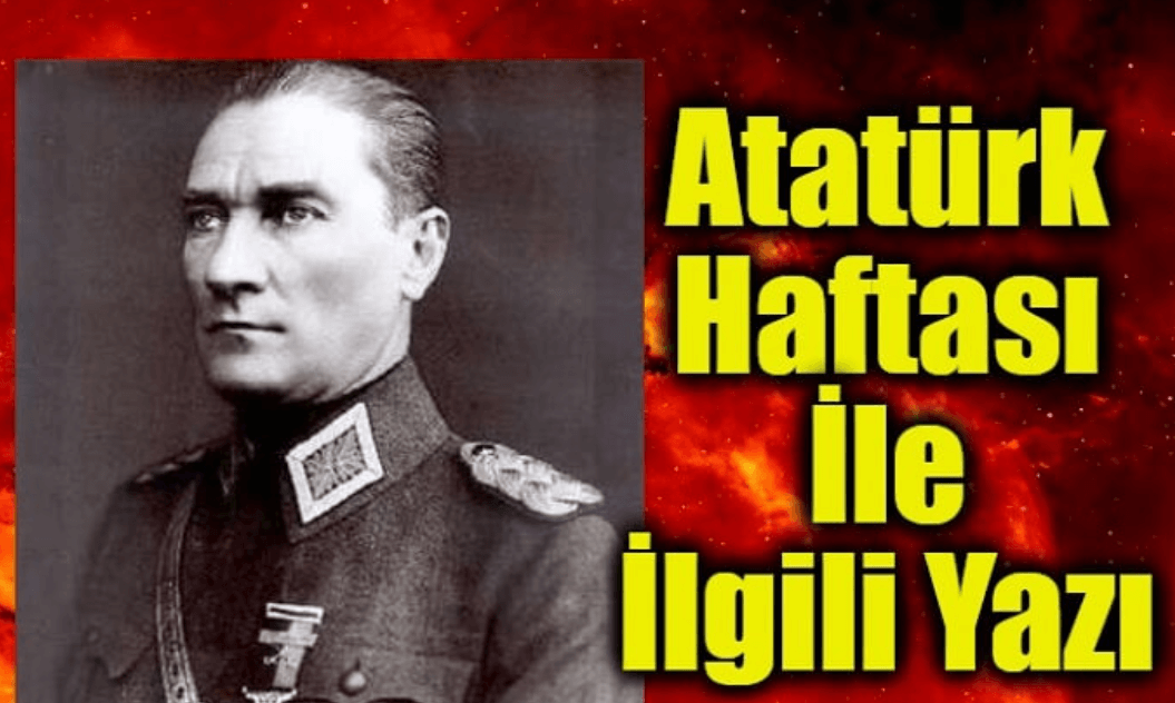 Atatürk Haftası İle İlgili Yazı