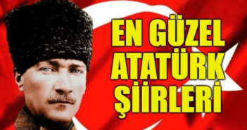 En Güzel Atatürk Şiirleri