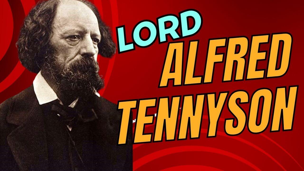 Lord Alfred Tennyson